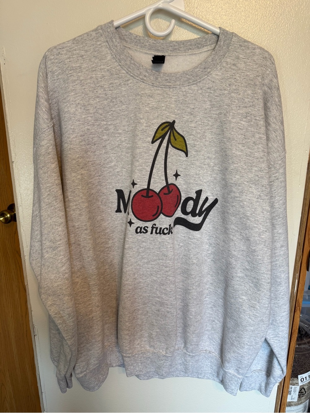 “MOODY as F**k” SWEATSHIRT